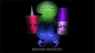BFB-mian rhapsody (official music video)