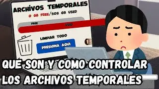 Cómo borrar los archivos temporales y que son.