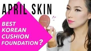 APRIL SKIN - Best Korean Cushion Foundation? | GDiipa