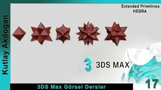 Autodesk 3DS Max Dersleri-17  3DS Max  Extended Primitives HEDRA
