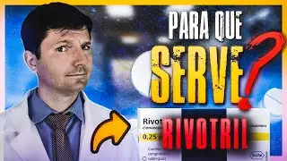 PARA QUE SERVE O RIVOTRIL?