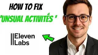 How to Fix “Unusual Activity Detected” Error on ElevenLabs (2025 Guide)