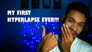 My first Hyperlapse Photography