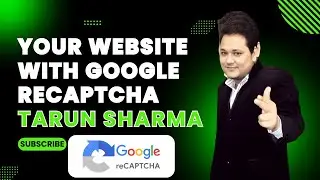Master Google reCAPTCHA for Ultimate Website Security | Tarun Sharma's Guide Digistartup.in