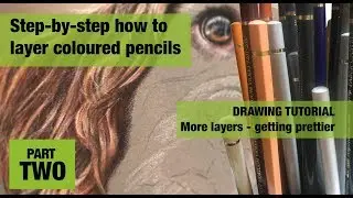 How to layer coloured pencil - further base layers - starting to look a bit prettier!