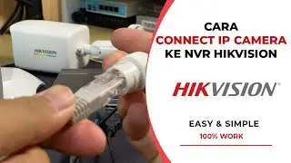 Cara Konek IP Camera Ke NVR Hikvision