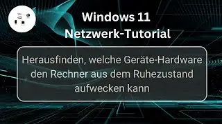 Herausfinden, welche Geräte Hardware den Rechner aus dem Ruhezustand aufwecken kann!
