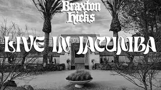 Braxton Hicks - "All Hat, No Cattle" Album Release Concert Recap | Jacumba Hot Springs Hotel