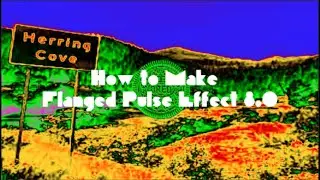 How to Make Flanged Pulse Effect 12.0