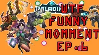 Paladins WTF Funny Moment Ep.6 - Paladins WTF Highlights
