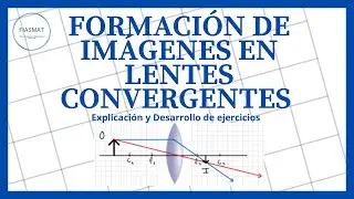 Formación de imágenes en LENTES CONVERGENTES