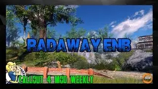 FALLOUT 4 ENB: Radaway ENB Preset