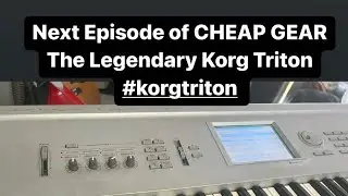 Cheap Gear / Korg Triton - the OG workstation.