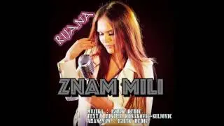 Rijana  -  Znam mili  - Ishak Dedic