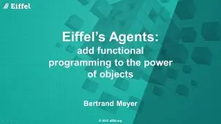 Eiffel's Agents: add Functional Programming to the power of objects