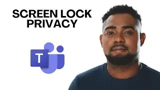 Microsoft Teams Privacy Setting: Disable Camera & Mic on Screen Lock
