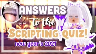 🎉ALL ANSWERS to the SCRIPT QUIZ! (Royale High New Year's Update 2021)