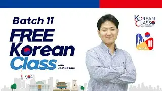 FREE KOREAN CLASS BATCH WITH JOSHUA CHO BATCH 11