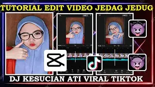 Tutorial Edit Video Jedag Jedug DJ Kesucian Ati || CapCut