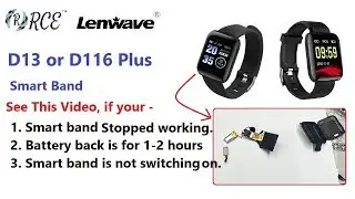 D13 / D116 Plus Smart Band - Common Questions, Parts and Issues