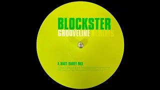 Blockster - Grooveline (Matt Darey Mix) (1999)