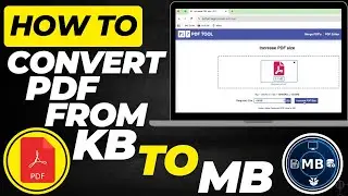 How to Convert PDF from KB to MB | Easy PDF Size Converter (2025 Guide)