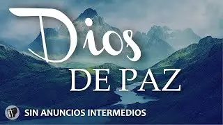 PIANO DE PAZ - Música CRISTIANA INSTRUMENTAL para la Oración Silenciosa - SIN ANUNCIOS INTERMEDIOS