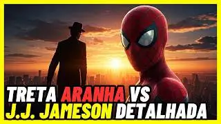 O CONFRONTO HOMEM ARANHA VS  J. JONAH JAMESON DETALHADO MARVEL COMICS