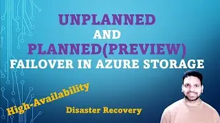 Understand unplanned and planned(Preview) Failover in Azure Storage