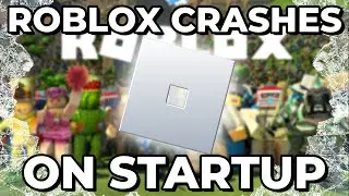 How To Fix Roblox Crashes On Startup (NEW METHOD)