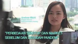 Interview Andora Michi (SKALA): Perbedaan Startup dan Market Sebelum dan Sesudah Pandemi
