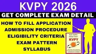 KVPY 2024 Notification (Out), Application, Dates, Eligibility, Syllabus, Pattern, Admit Card