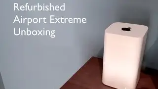 Refurbished Airport Extreme Unboxing
