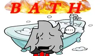 Life or bath.
