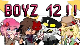 ⭐BOYZ 12!!!⭐ // multifandom // trend // gacha