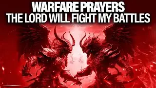 Prayer Battle Against  The Host Of Darkness | Warfare Prayers Against Principalities and Powers