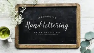 Hand Lettering - Animated Typeface (After Effects Template)