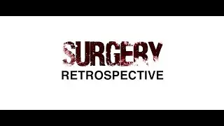 SURGERY - Retrospective | Halloween Special | BTS | Outtakes | Spoiler Alert!  Award Winning Horror