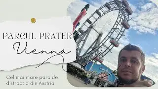🇦🇹  Vezi Ce Ascunde Parcul Prater din Viena!  🇦🇹
