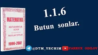 1.1.6 Butun sonlar | AXBOROTNOMA 1996-2007 yechimlari