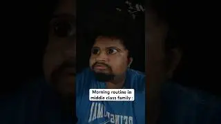 Morning routine in Middle Class Family 😛😂 