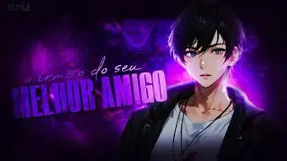 | ASMR +15 | Você BEIJANDO o IRMÃO do seu MELHOR AMIGO 👀🔥