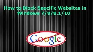 How to Block Specific Websites For Free | Windows 7/8/8.1/10
