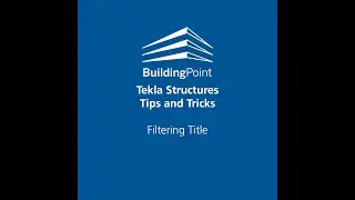 Tekla Structures - Filtering Title