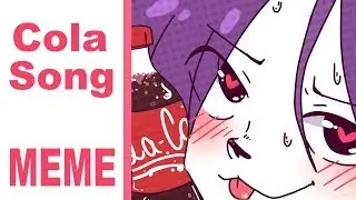 Cola Song || MEME || Animation
