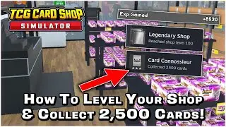 How To Hit Level 100 & Unlock Every Card in TCG Card Shop Simulator! (without mods)