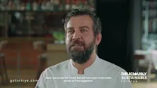 Maksut Aşkar ile Türkiye'nin Sürdürülebilir Lezzetlerine Kısa Bir Bakış | Go Türkiye