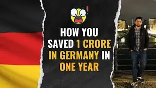 How You Saved 1 Crore in Germany In One Year | How Much Money Can You Save In Germany | Germany jobs