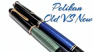 Pelikan 140 VS M805 - Vintage VS Modern Fountain Pens