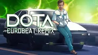 Dota / Eurobeat Remix